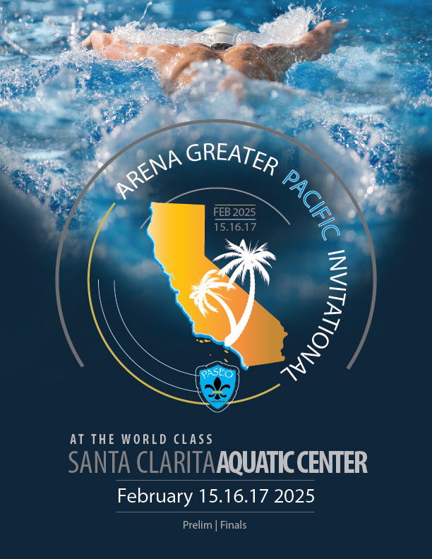 Greater Pacific Invitational Feb 15, 16, 17 2025 Santa Clarita Aquatic Center Hosted by Paseo Aquatics